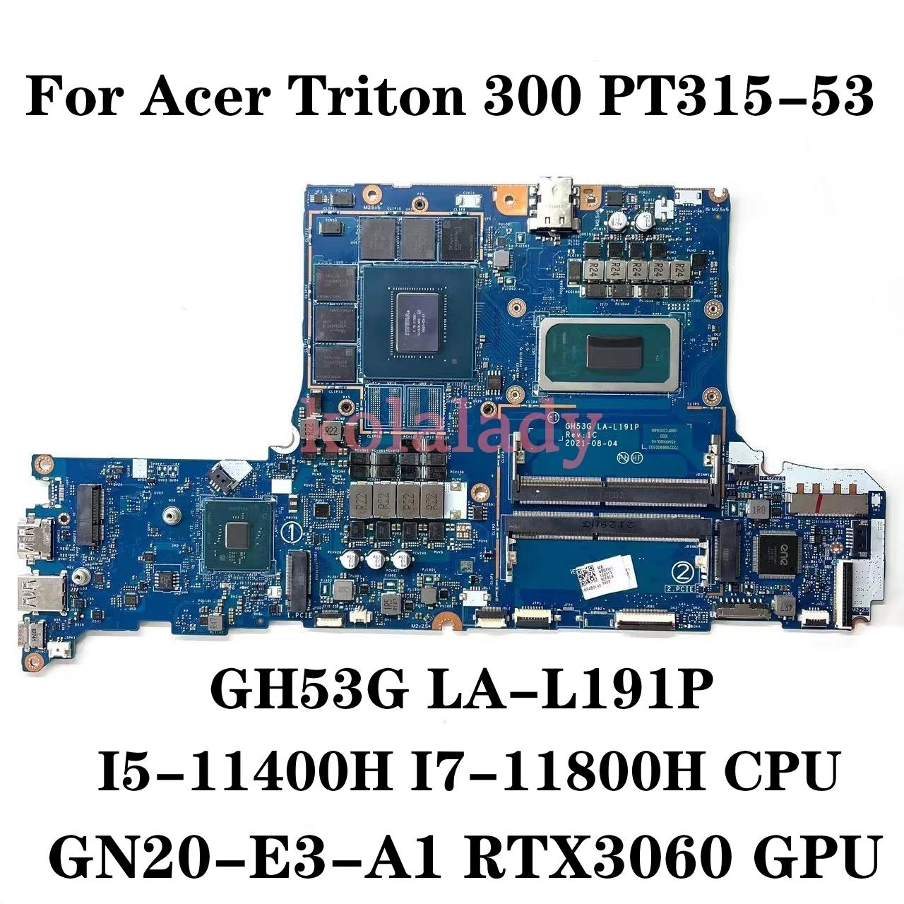 ̼ Ʈ 300 PT315-53 Ʈ  GH53G LA-L191P, I5-11400H I7-11800H CPU, RTX3060, RTX3070, 6G, 8G GPU 100% ׽Ʈ